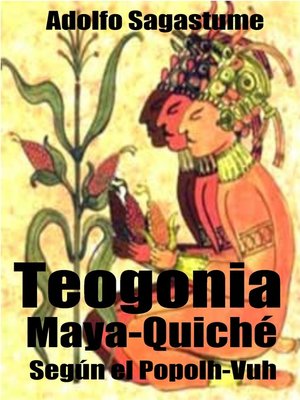 cover image of Teogonía Maya-Quiché según el Popolh Vuh